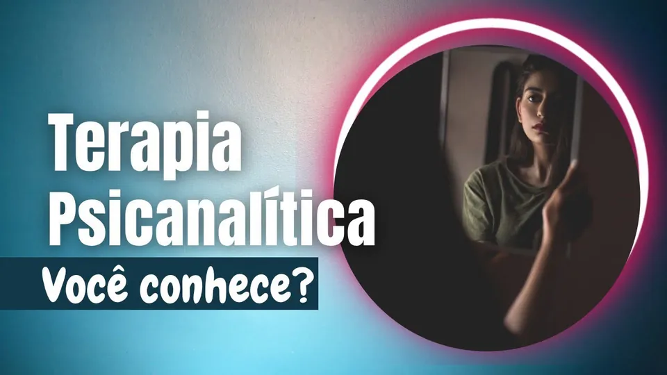 Capa do vídeo Terapia Psicanalítica: você conhece?